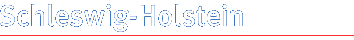 Schleswig-Holstein