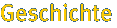 Geschichte