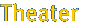 Theater